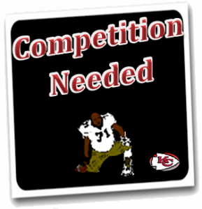 Competition Needed Chiefs